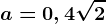 a= 0,4\sqrt2