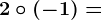 2\circ \left (-1 \right )=