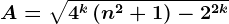 A = \sqrt4^k\left ( n^2+1 \right )-2^2k