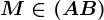 M\in (AB)
