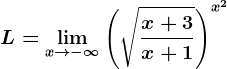 L=\limx--> -\infty \left ( \sqrt\fracx+3x+1 \right )^x^2