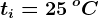 ti=25\: ^oC