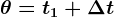 \theta = t1+\Delta t