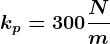 kp= 300\fracNm