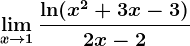 \limx-->1 \frac\ln(x^2+3x-3)2x-2