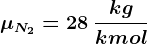 \muN2= 28\: \frackgkmol