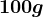 100g