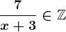 \frac7x+3\in \mathbbZ