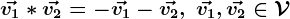 \vecv1*\vecv2=-\vecv1-\vecv2,\; \vecv1,\vecv2\in\mathcalV
