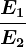 \fracE1E2