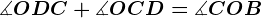 \measuredangle ODC+ \measuredangle OCD= \measuredangle COB