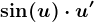\sin(u)\cdot u'