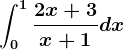 \int0^1\frac2x+3x+1dx