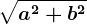 \sqrta^2+b^2