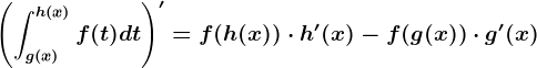 \left ( \intg(x)^h(x)f(t)dt \right )'=f(h(x))\cdot h'(x)-f(g(x))\cdot g'(x)
