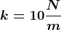 k= 10 \fracNm
