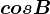 cos B