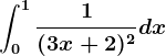 \int0^1\frac1(3x+2)^2dx