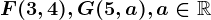 F(3,4), G(5,a), a\in \mathbbR