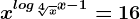 x^log\sqrt[4]xx-1=16