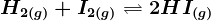 H2(g)+I2(g)<--> 2HI(g)