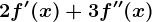 2f'(x)+3f''(x)