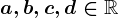 a,b,c,d\in\mathbbR