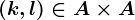 (k,l)\in A\times A