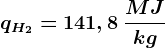 qH2=141,8\: \fracMJkg