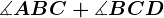 \measuredangle ABC +\measuredangle BCD