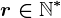r\in\mathbbN^*