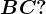 BC?