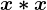 x* x