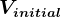 Vinitial