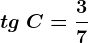 tg\ C=\frac37
