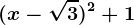 (x-\sqrt3)^2+1