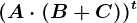 (A\cdot (B+C))^t