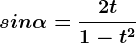 sin \alpha =\frac2t1-t^2