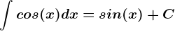 \int cos(x)dx=sin(x)+C
