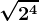\sqrt2^4