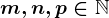 m, n, p \in \mathbbN