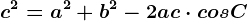 c^2=a^2+b^2-2ac\cdot cos C