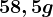 58,5 g