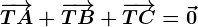 \overrightarrowTA+\overrightarrowTB+\overrightarrowTC=\vec0