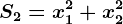 S2=x1^2+x2^2