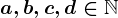 a,b,c,d\in\mathbbN