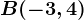 B(-3,4)