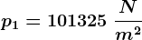 p1=101325\: \fracNm^2