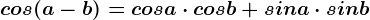 cos(a-b)=cosa\cdot cosb+sina\cdot sinb