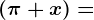 (\pi +x)=